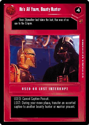 He's All Yours, Bounty Hunter - Click Image to Close