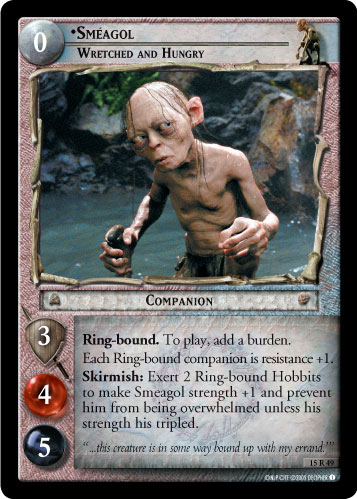 15R49 - Smeagol, Wretched and Hungry - Click Image to Close