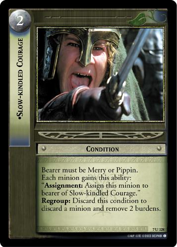 FOIL 7U328 - Slow-kindled Courage - Click Image to Close